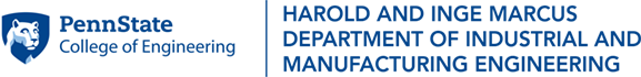 Penn State The Harold and Inge Marcus Department of Industrial and Manufacturing Engineering